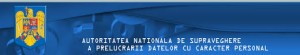 Autoritatea Supravegherea Prelucrarii Datelor cu Caracter Personal (ANSPDCP)